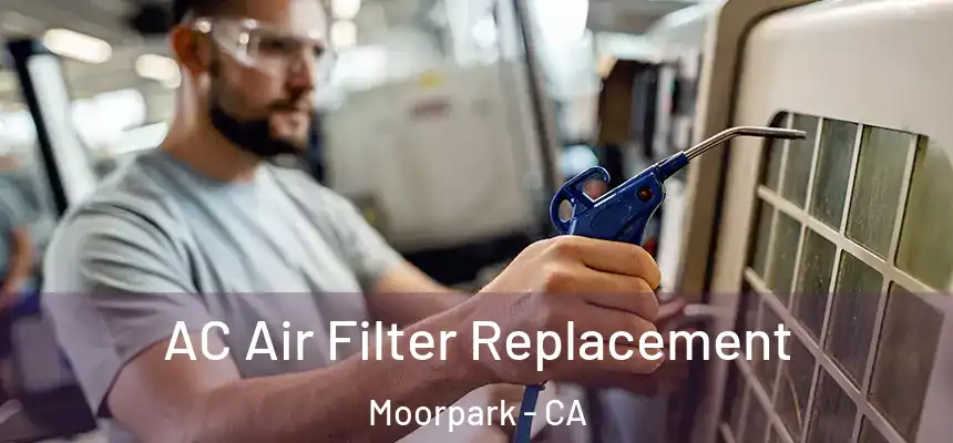  AC Air Filter Replacement Moorpark - CA