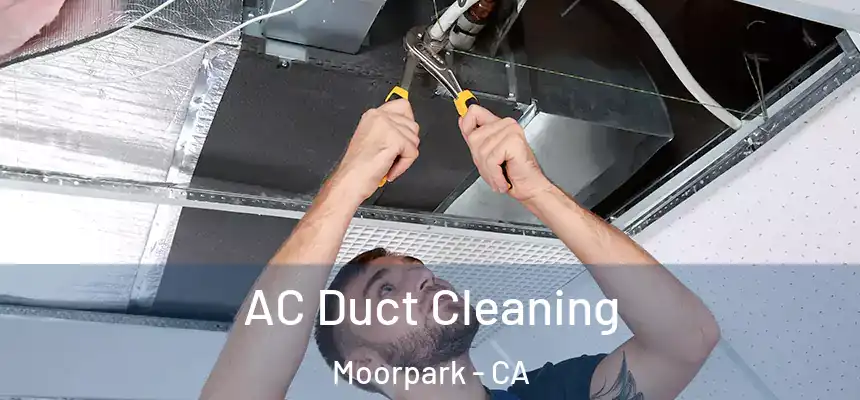  AC Duct Cleaning Moorpark - CA