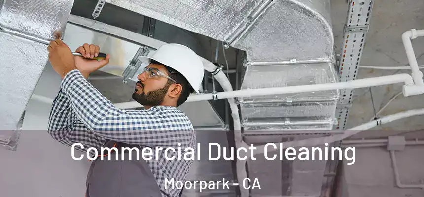 Commercial Duct Cleaning Moorpark - CA
