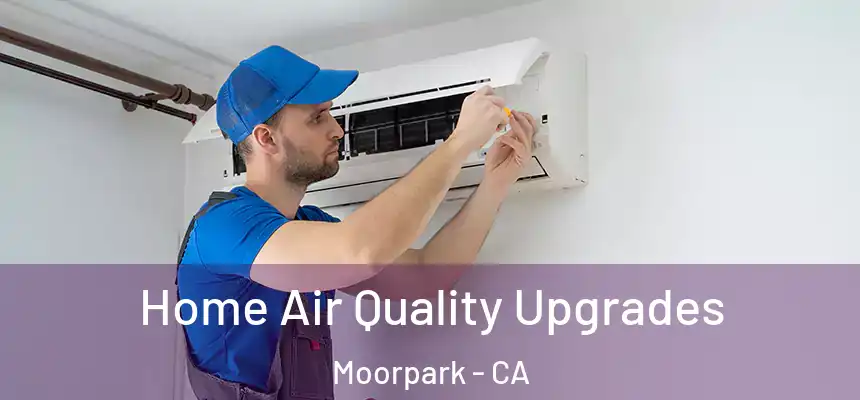  Home Air Quality Upgrades Moorpark - CA