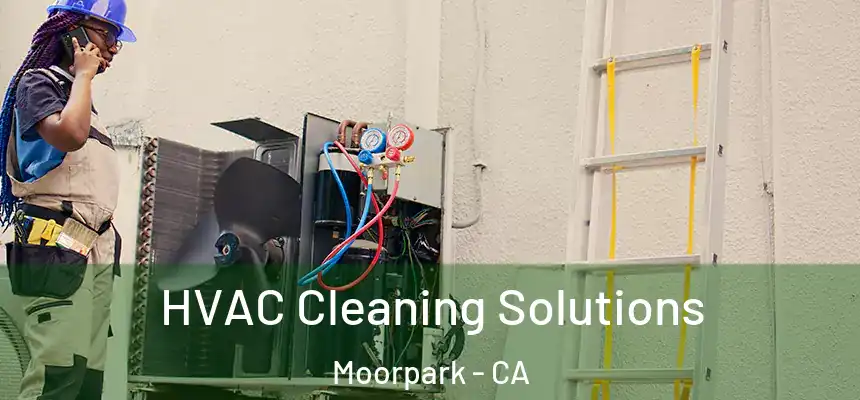 HVAC Cleaning Solutions Moorpark - CA