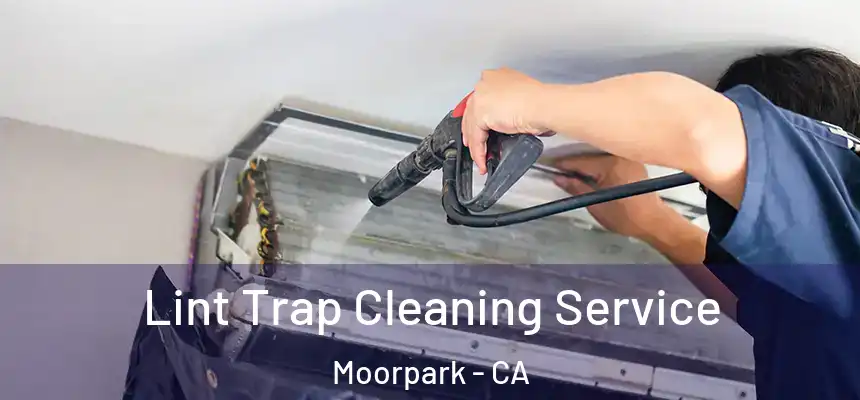  Lint Trap Cleaning Service Moorpark - CA